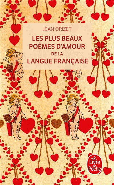 Les plus beaux poèmes d'amour du moyen-âge à nos jours (Poche)