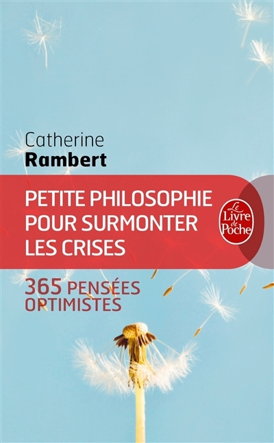 Petite philosophie pour surmonter les crises (Poche)