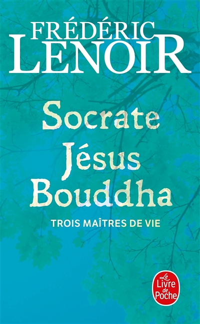 Socrate, Jésus, Bouddha (Poche)