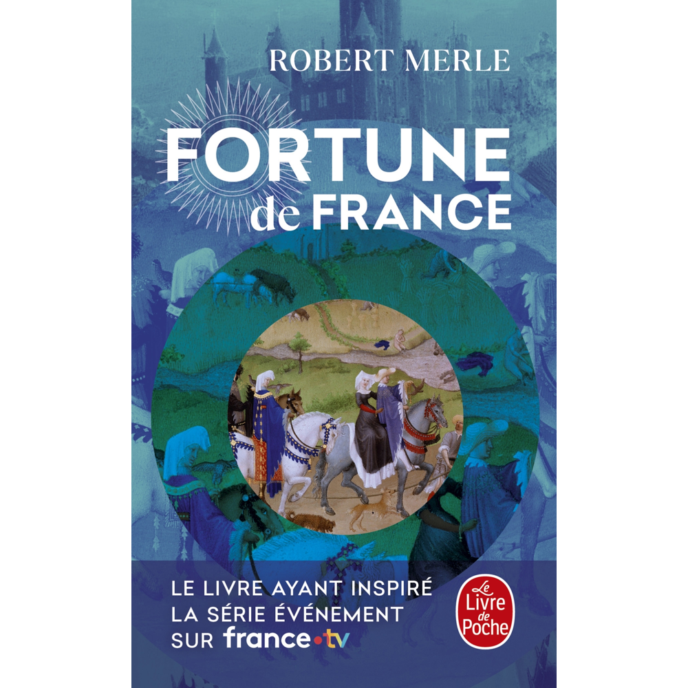 Fortune de France (Fortune de France , Tome 1) (Poche)