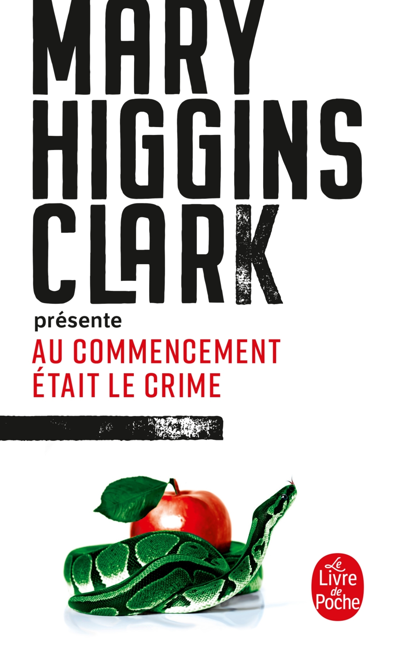 M.Higgins Clark présente : Au commencement était le crime (Poche)