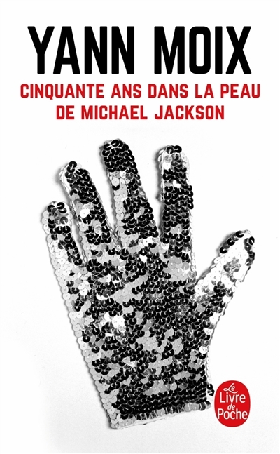 Cinquante ans dans la peau de Michael Jackson (Poche)