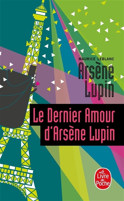 Le Dernier Amour d'Arsène Lupin (Poche)