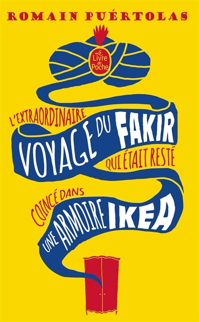 L'extraordinaire voyage du fakir qui était resté coincé dans une armoire Ikéa (Poche)