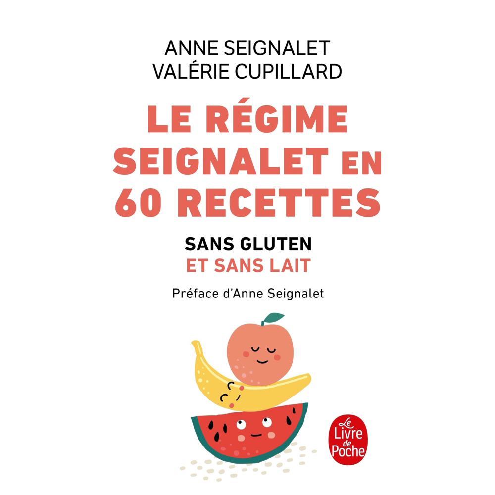 Le Régime Seignalet en 60 recettes sans gluten et sans lait (Broché)