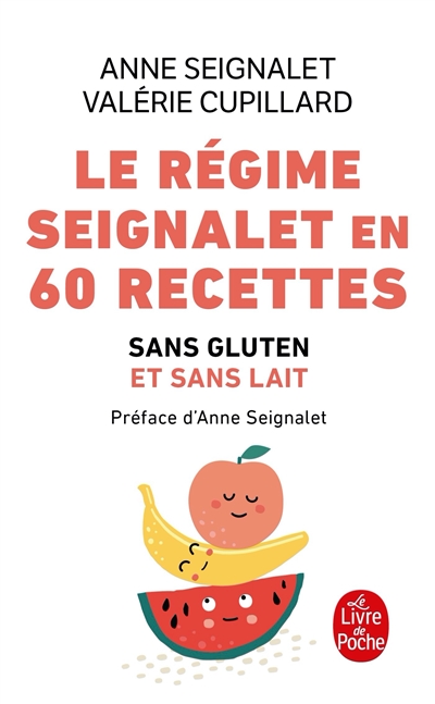 Le Régime Seignalet en 60 recettes sans gluten et sans lait (Broché)
