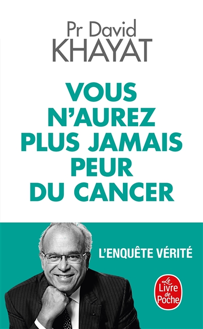 Vous n'aurez plus jamais peur du cancer (Broché)