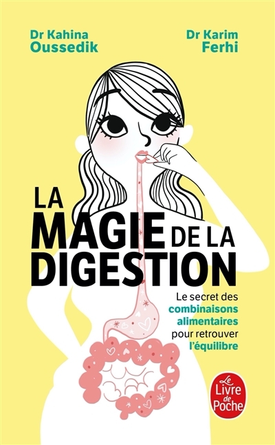 La Magie de la digestion - Le secret des combinaisons alimentaires pour retrouver l'équilibre (Poche