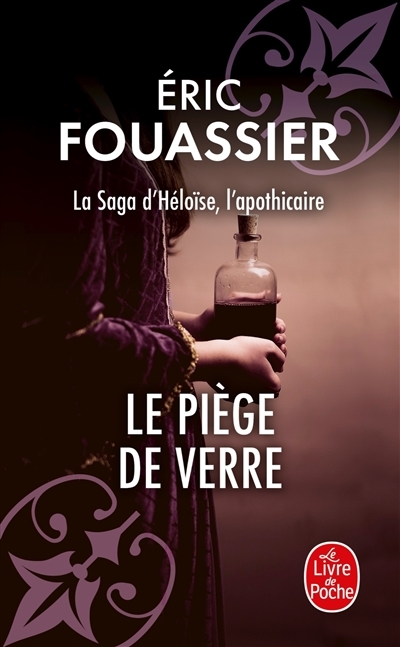 Le Piège de verre (La saga d'Héloïse, l'apothicaire, Tome 2) (Poche)