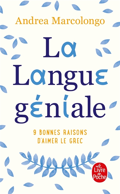 La Langue géniale - 9 bonnes raisons d'aimer le grec (Broché)