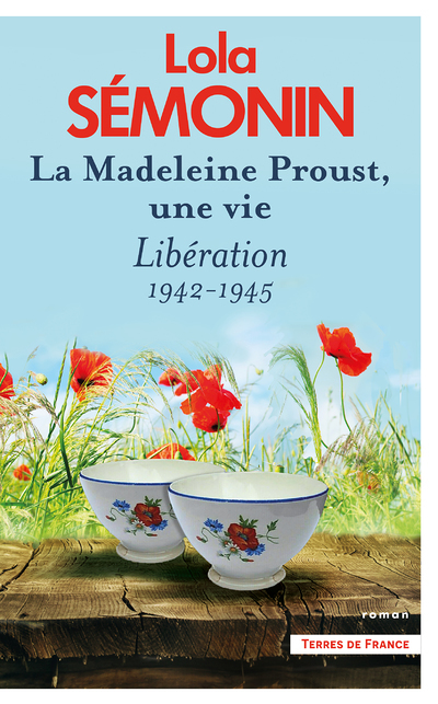 La Madeleine Proust, une vie - Tome 4 Libération 1942-1945 (Grand format)
