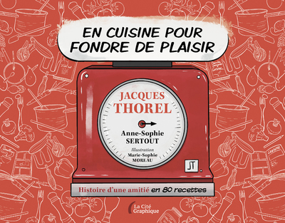 En cuisine pour fondre de plaisir - Histoire d une amitié en 80 recettes (BD)