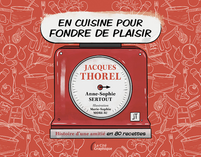 En cuisine pour fondre de plaisir - Histoire d une amitié en 80 recettes (BD)