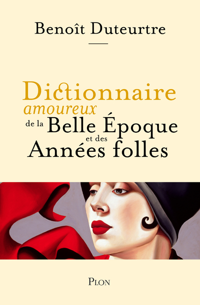 Dictionnaire amoureux de la Belle Epoque et des Années folles (Broché)