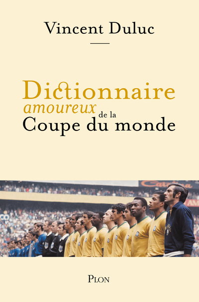 Dictionnaire amoureux de la Coupe du Monde (Broché)
