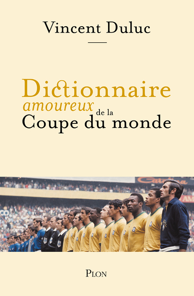 Dictionnaire amoureux de la Coupe du Monde (Broché)