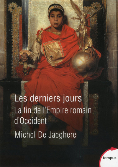Les derniers jours - La fin de l'Empire romain d'Occident (Broché)