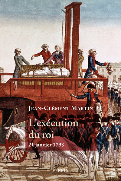 L'Exécution du roi - 21 janvier 1793 (Broché)