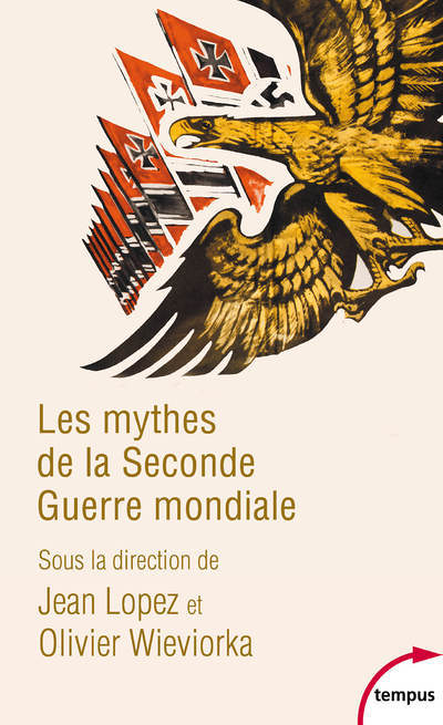 Les mythes de la Seconde Guerre mondiale (Poche)