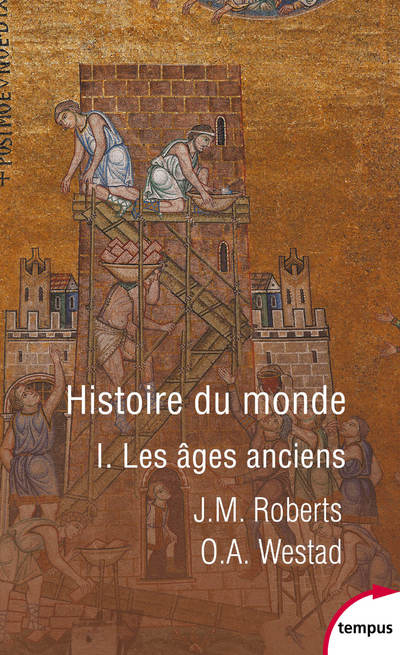 Histoire du monde - tome 1 Les âges anciens (Poche)
