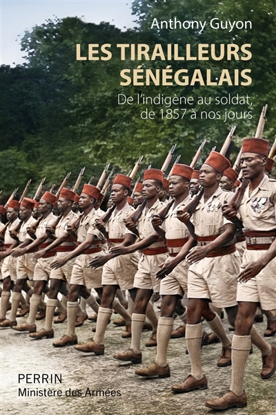 Les tirailleurs sénégalais - De l'indigène au soldat de 1857 à nos jours (Broché)