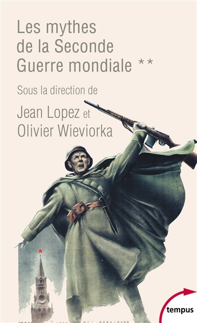 Les mythes de la Seconde Guerre mondiale - tome 2 (Poche)