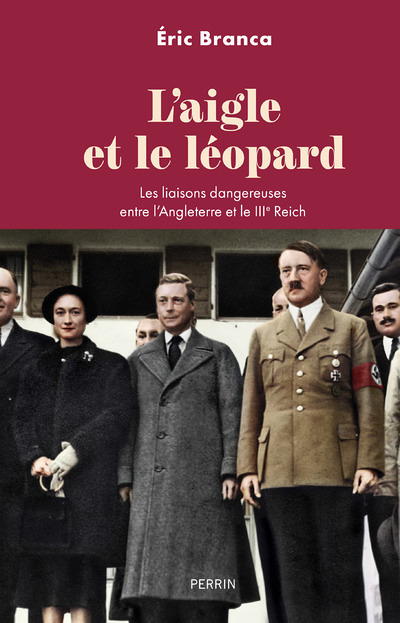 L'Aigle et le léopard - Les liaisons dangereuses entre l'Angleterre et le IIIe Reich (Broché)