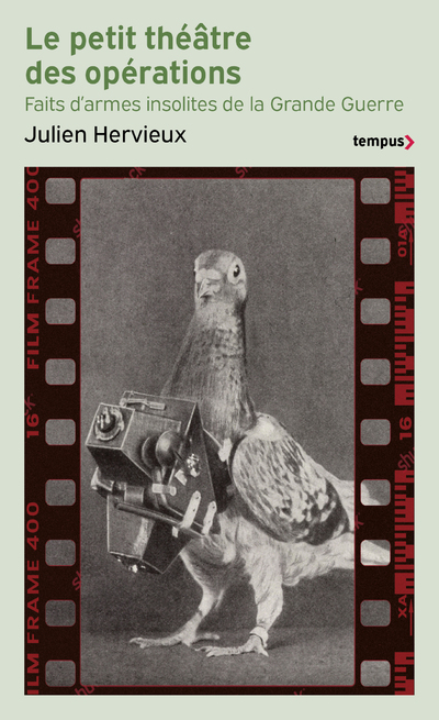 Le petit théâtre des opérations - Faits d'armes insolites de la Grande Guerre (Broché)