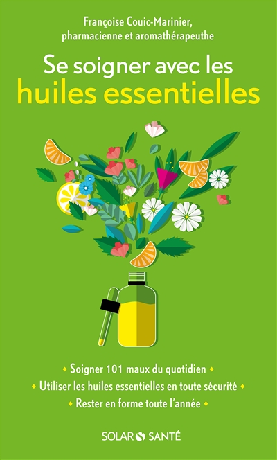 Se soigner avec les huiles essentielles (Broché)