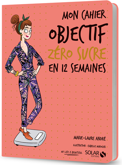 Mon cahier Objectif zéro sucre en 12 semaines (Broché)