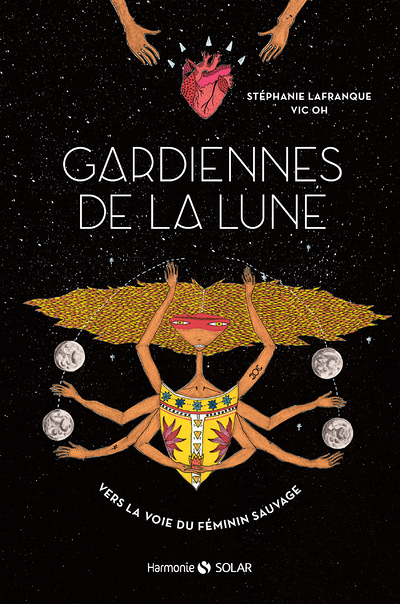 Gardiennes de la Lune - Vers la voie du féminin sauvage - Vers la voie du féminin sauvage (Broché)