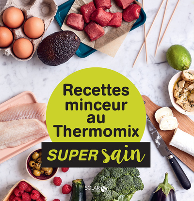Recettes minceur au Thermomix - super sain (Broché)