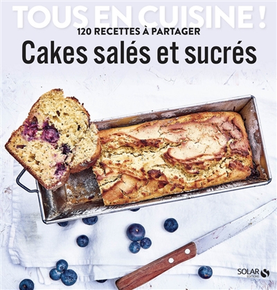 Cakes salés et sucrés - Tous en cuisine ! (Broché)