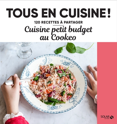 Cuisine petit budget au Cookeo - Tous en cuisine ! (Broché)