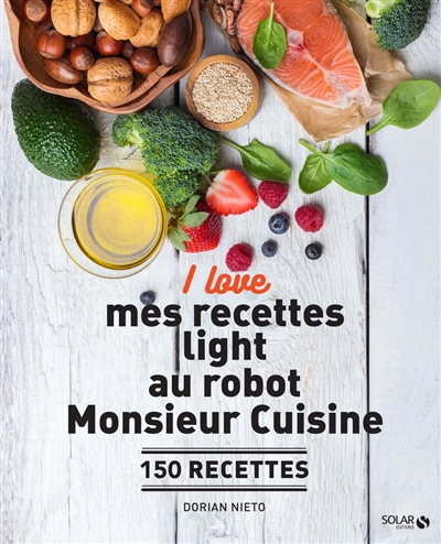 I love mes recettes light au robot Monsieur Cuisine (Broché)