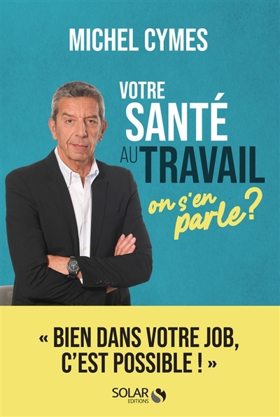 Votre santé au travail, on s'en parle ? (Broché)