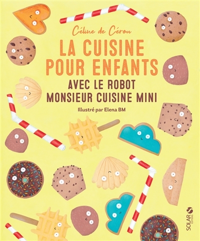 La cuisine pour enfants avec le Robot Monsieur Cuisine Mini (Jeunesse)