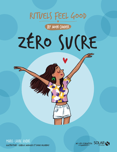 Zéro Sucre - Rituels feel good by mon cahier (Broché)