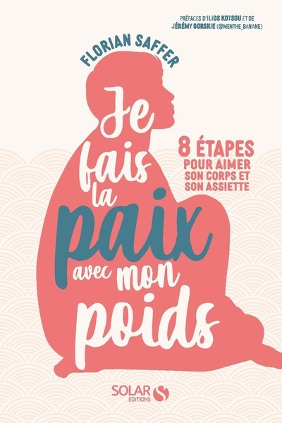 Je fais la paix avec mon poids - 8 étapes pour aimer son corps et son assiette (Broché)