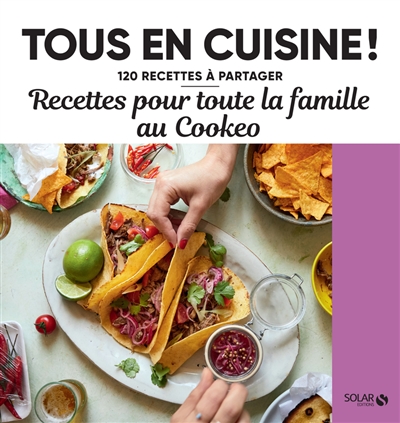 Recettes pour toute la famille au Cookeo - Tous en cuisine ! - 120 recettes à partager (Broché)