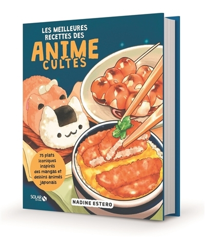 Les meilleures recettes des animes cultes (Broché)