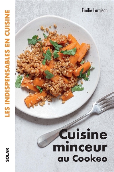 Cuisine minceur au Cookeo - Les indispensables en cuisine (Broché)