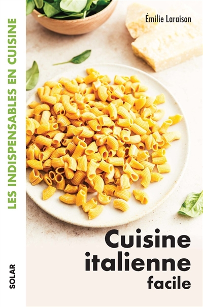 Cuisine italienne facile - Les indispensables en cuisine (Broché)