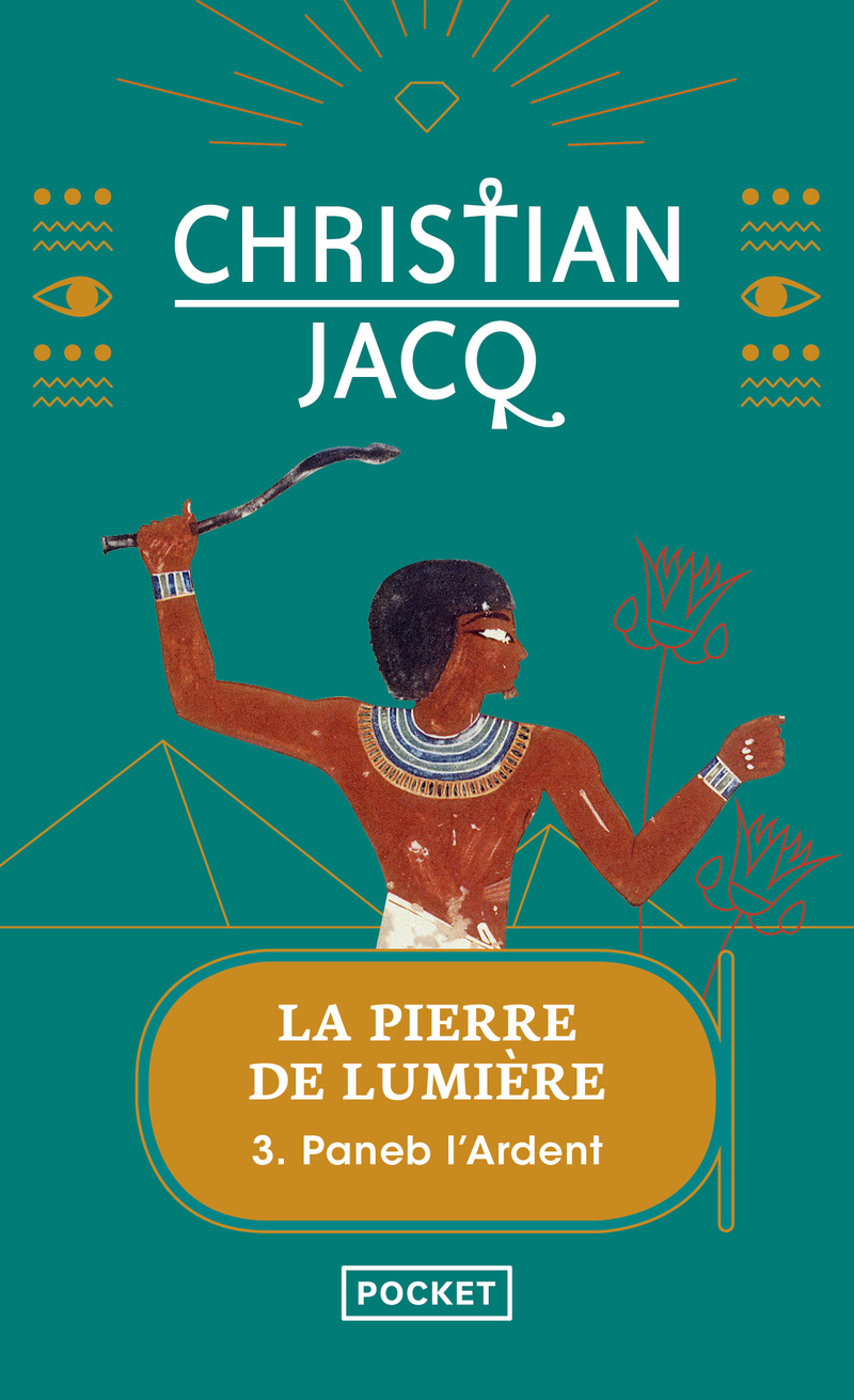 La pierre de lumière - tome 3 Paneb l'ardent (Poche)