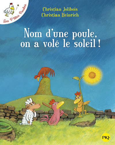 Nom d'une poule, on a volé le soleil ! - tome 4 (Jeunesse)
