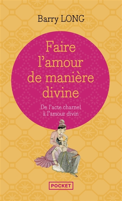 Faire l'amour de manière divine (Broché)