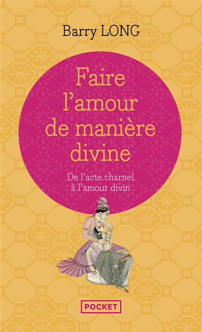 Faire l'amour de manière divine (Broché)