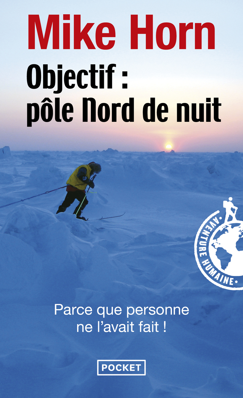Objectif : Pôle Nord de nuit (Broché)