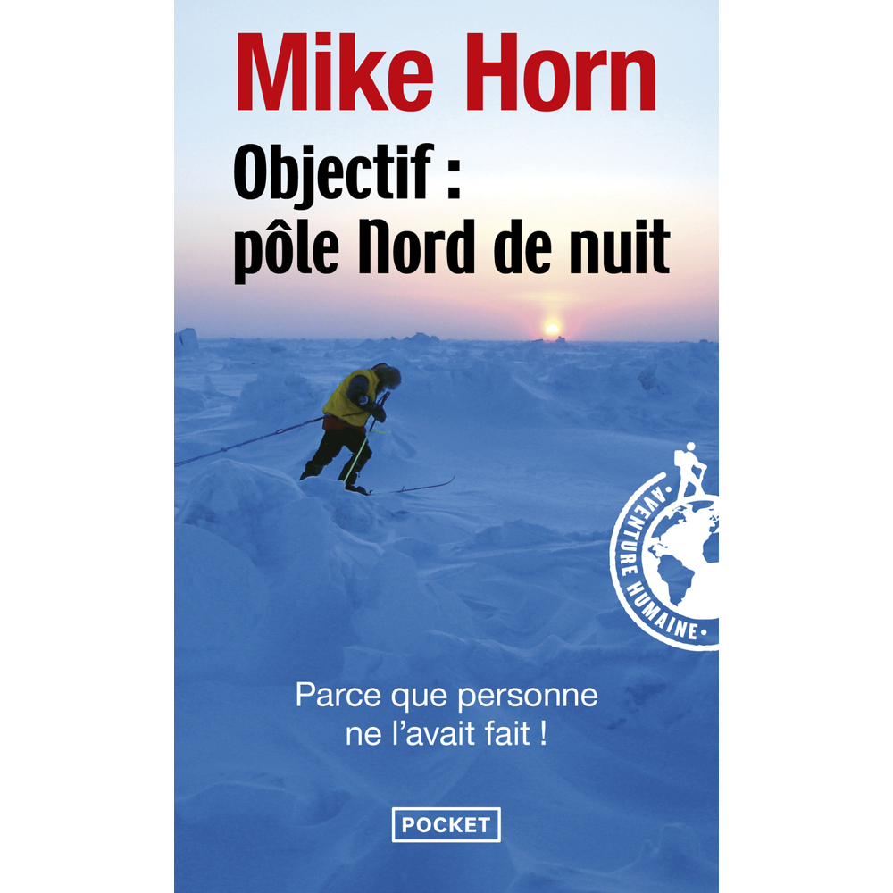 Objectif : Pôle Nord de nuit (Broché)