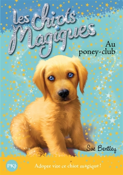 Les chiots magiques - numéro 01 Au poney-club (Poche)